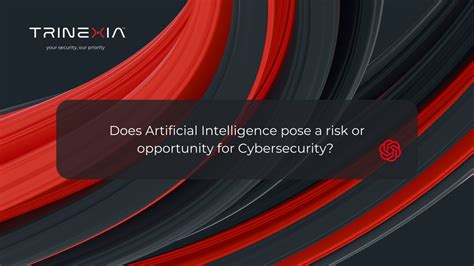 Does Artificial Intelligence Pose A Risk Or Opportunity For Cybersecurity