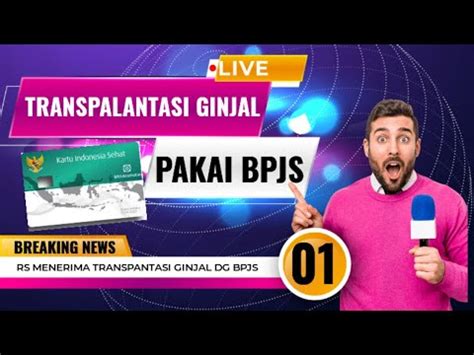 Hebat Bpjs Kesehatan Bisa Cover Transplantasi Ginjal Padahal