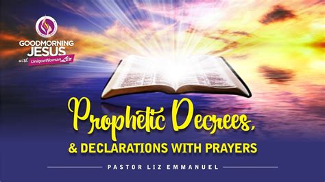 Prophetic Decrees And Declarations With Prayers Good Morning Jesus