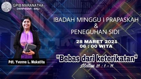 Live Ibadah Minggu I Prapaskah Peneguhan Sidi Maret Youtube