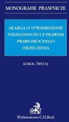 Skarga O Stwierdzenie Niezgodno Ci Z Prawem Prawomocnego Orzeczenia