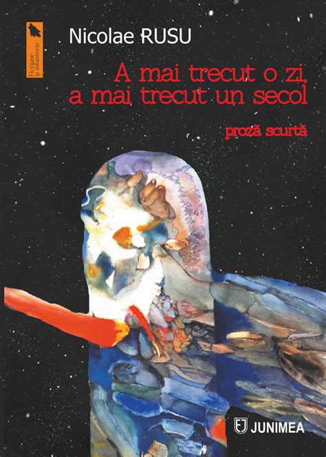 A mai trecut o zi a mai trecut un secol Proză scurtă Editura Junimea