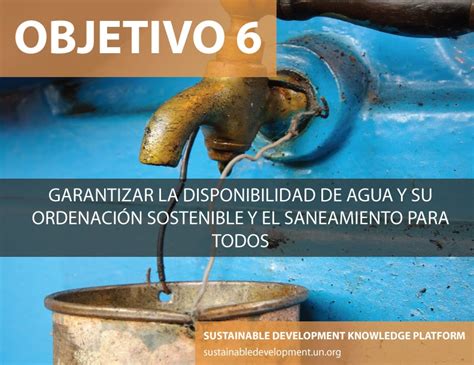 Objetivo Garantizar La Disponibilidad De Agua Y Su Gesti N