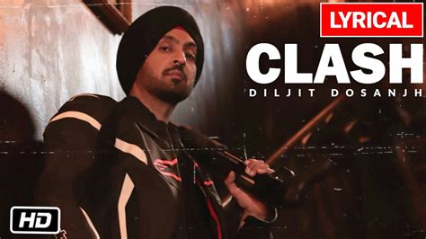 Diljit Dosanjh Clash Lyrical Video Song G O A T Youtube