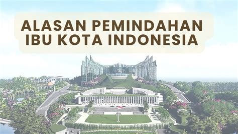 Wujudkan Visi Indonesia Emas Ini Alasan Penting Pindah Ibukota