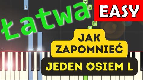 Jak Zapomnieć Jeden Osiem L Piano Tutorial łatwa wersja NUTY