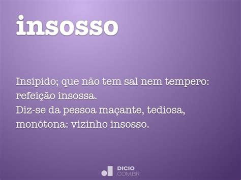 O Que Significa Insosso - Insosso - Dicio, Dicionário Online de Português