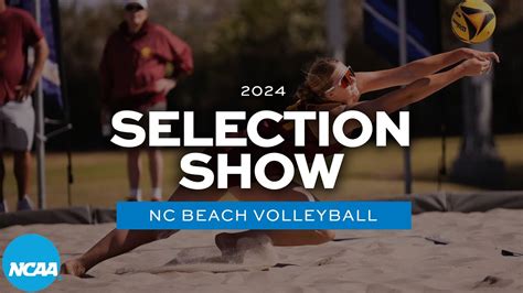 2024 Ncaa Beach Volleyball Bracket Selection Show Youtube