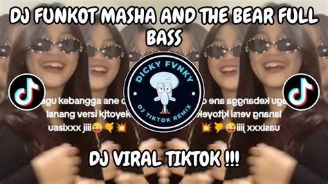 Dj Funkot Masha And The Bear Full Bass Viral Tik Tok Terbaru