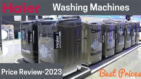 Haier Washing Machines Price Review Latest Models 22nd September