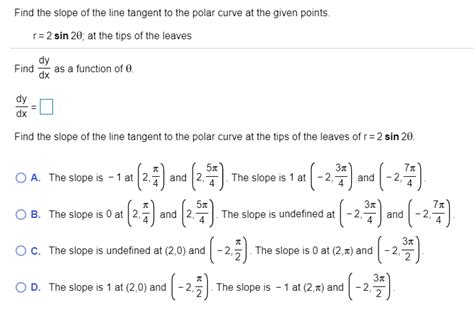 Solved Find The Slope Of The Line Tangent To The Polar Curve Chegg