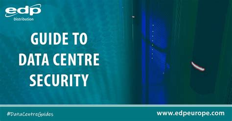 Guide To Data Centre Security - EDP Europe