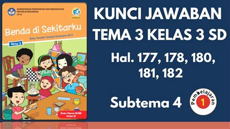 Kunci Jawaban Tema 3 Kelas 3 Halaman 177 178 180 181 182 Subtema 4 Pembelajaran 1 Youtube