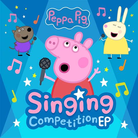 Peppa Pig Singing Competition Album By Peppa Pig Apple Music