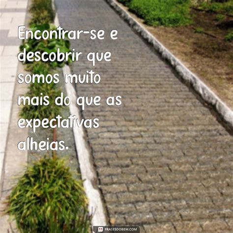 Encontrar Em Uma Frase - Descubra Frases Inspiradoras para Ajudar Você a Se Encontrar - Frases ...