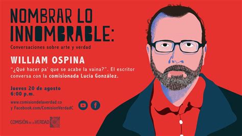 William Ospina En ‘nombrar Lo Innombrable Conversaciones Sobre Arte Y