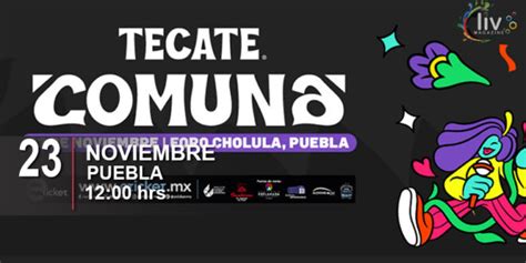 TECATE COMUNA 2024 En Puebla 23 De Nov Foro Cholula Liv Magazine Mx