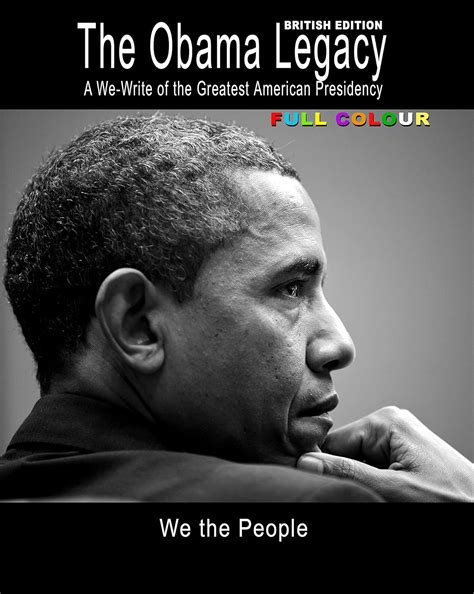 The Obama Legacy British Edition A We Write Of The