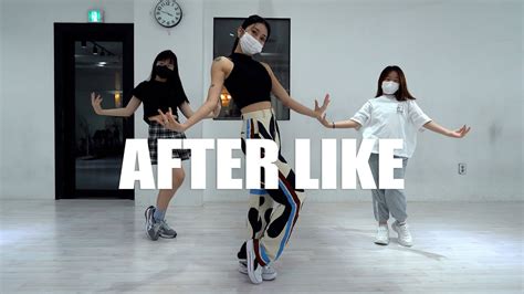 IVE 아이브 After LIKE 안무연습 Dance Practice YouTube