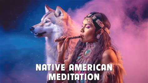 Native American Meditation Flute Music Clear All Negative Energy