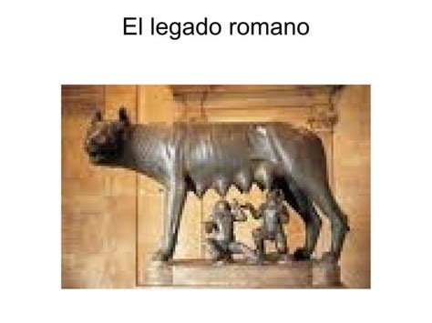 Presentaci N Sobre El Legado Romano Ppt