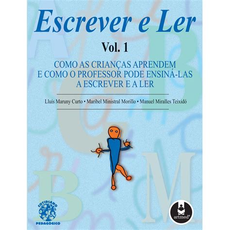 Livro Escrever E Ler Como As Crianças Aprendem E Como O Professor