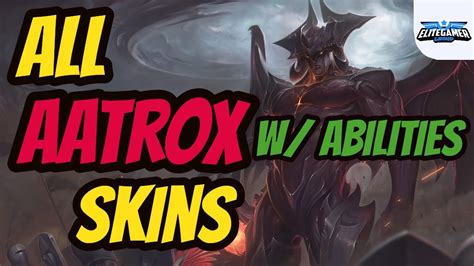 All Aatrox Skins Ability Spotlight League Of Legends Skin Review Youtube