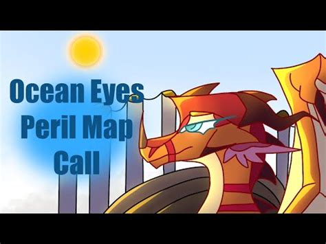 OPEN Ocean Eyes A Wings Of Fire Peril Map Call YouTube