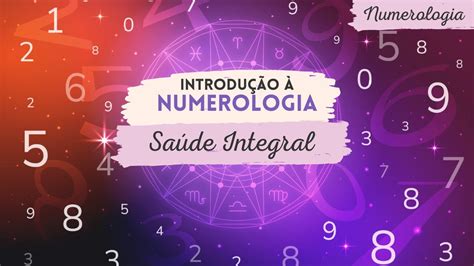 INTRODUÇÃO À NUMEROLOGIA Numerologia Saúde Integral YouTube