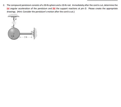 Solved The Compound Pendulum Consists Of A Lb Sphere And Chegg