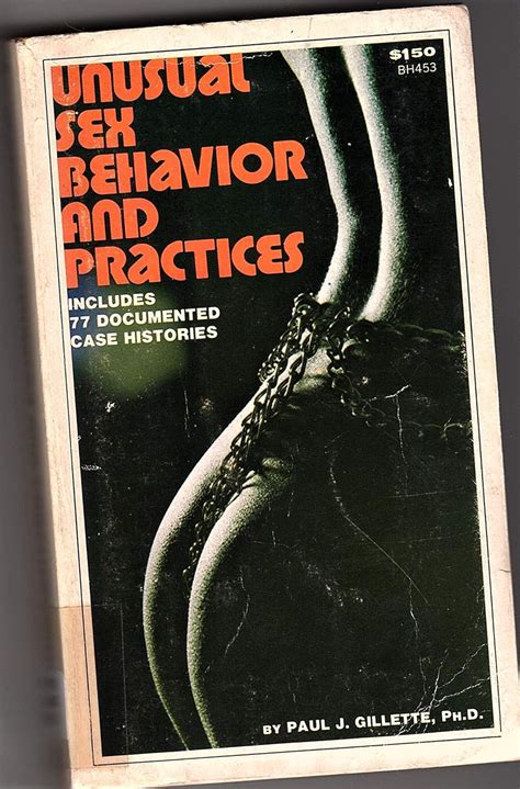 Unusual Sex Behavior And Practices Paul J Gillette