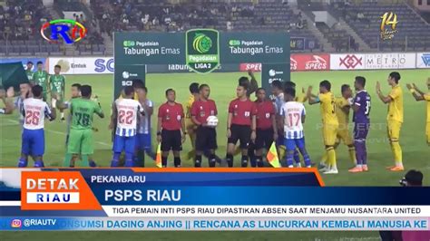 Tiga Pemain Inti Psps Riau Dipastikan Absen Saat Menjamu Nusantara