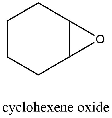 Draw the structure of the following: a. cyclohexene oxide b. | Quizlet