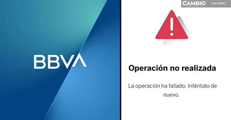 Se Cae BBVA Presenta Fallas En APP Y Cajeros