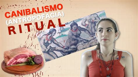 Canibalismo Ritual Antropofagia Rituais Carne Humana Youtube