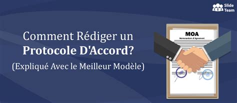 Comment R Diger Un Protocole D Accord Meilleur Mod Le Fourni