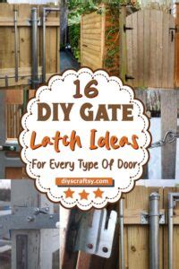 16 DIY Gate Latch Ideas For Every Type Of Door - DIYsCraftsy