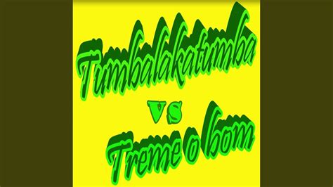 Tumbalakatumba Vs Treme O Bum Youtube