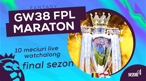 Fantasy Fotbal Englez S E Maraton Gw Fpl Watchalong Youtube