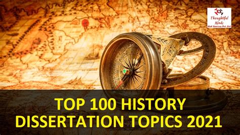 Top 100 History Dissertation Topics 2021 Thoughtfulminds Thoughtful