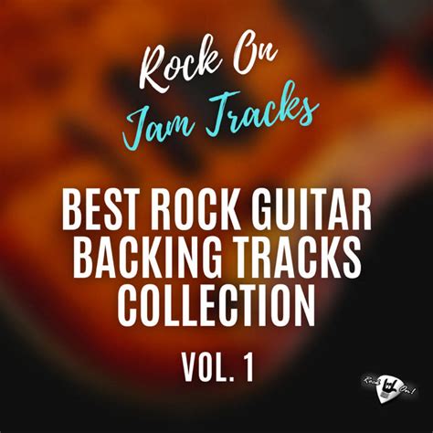 Best Rock Guitar Backing Tracks Collection Vol Rock On Jam Tracks