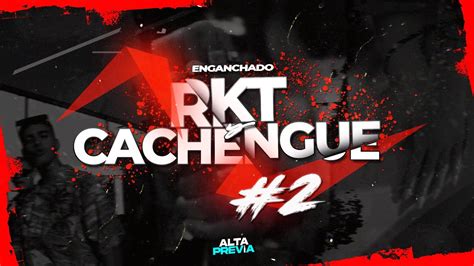 RKT Y CACHENGUE 2 ENGANCHADO FIESTERO LO MAS NUEVO ABRIL 2023