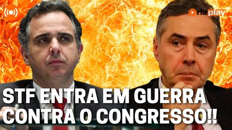 Stf Entra Em Guerra O Congresso Debate Na Reda O Youtube