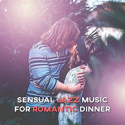 Play Sensual Jazz Music For Romantic Dinner Calm Background Sounds