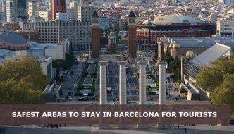 9 Safest Areas To Stay In Barcelona For Tourists Easy Travel 4U