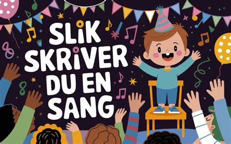 Slik Skriver Du En Sang Til En Spesiell Anledning En Steg For Steg