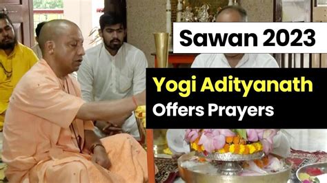 Sawan 2023 Yogi Adityanath Offers Prayers Jagran English News Youtube