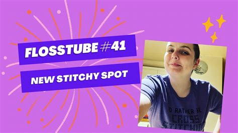 Flosstube New Stitchy Spot Youtube