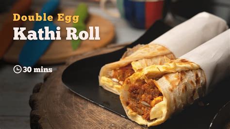 Double Egg Kathi Roll Kolkata Egg Kathi Roll Kati Roll Egg