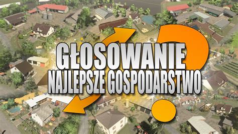 G Osowanie Na Najlepsze Gospodarstwo Farma Na Pokaz Sezon